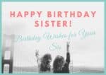 happy birthday sis. Happy Birthday Wishes for Sister. Happy birthday sister