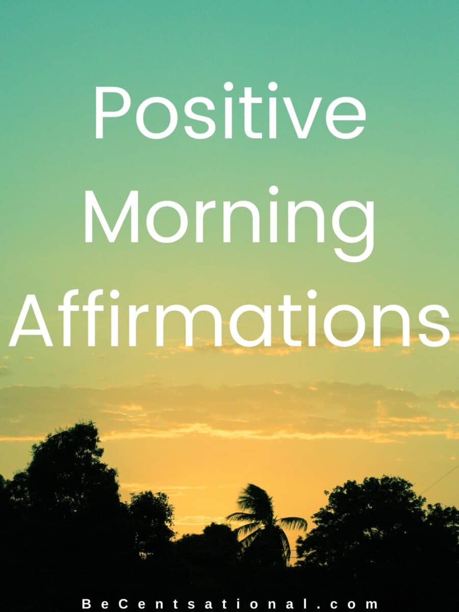 positive affirmations to start your day, positive morning affirmations