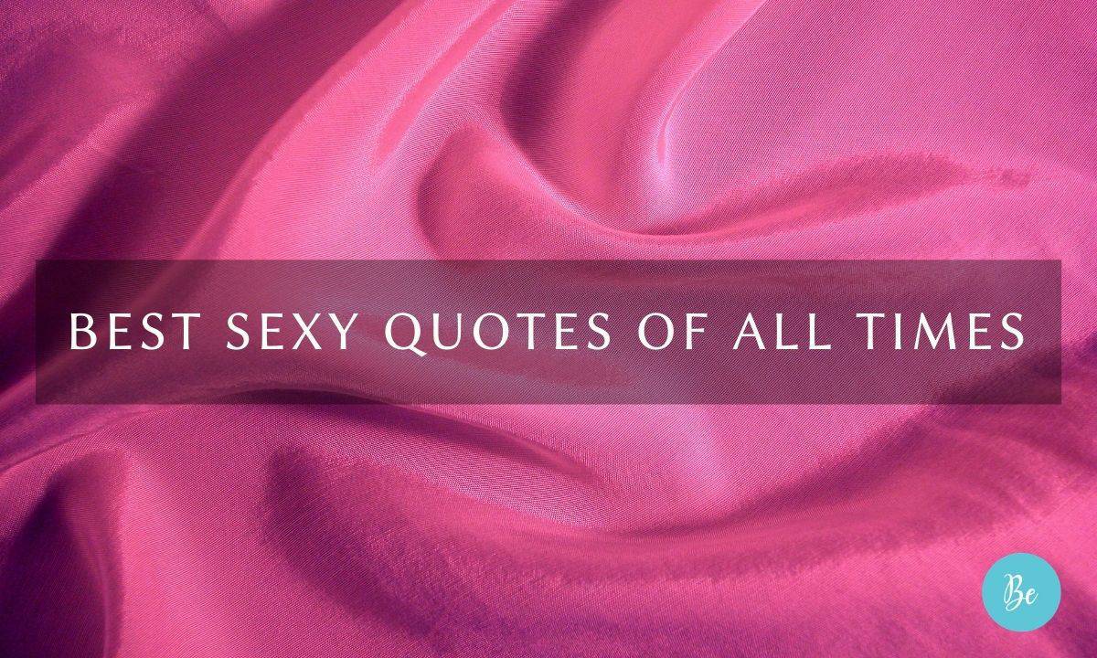 Best sexy quotes of all times