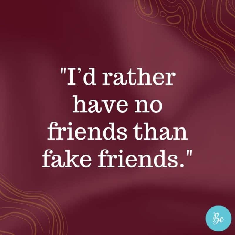 150 Fake Friends Quotes, Say NO to Two Faced People - BeCentsational