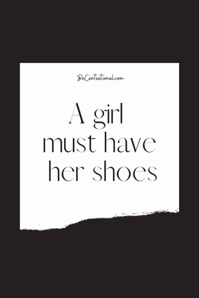A girl must have her shoes