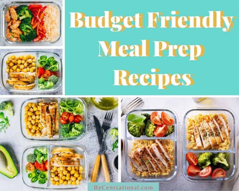 four Budget Friendly Meal Prep Recipes.