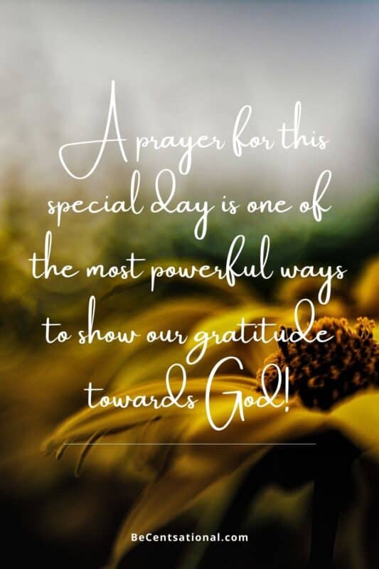 Christian quotes on thankfulness!  A prayer for this special day is one of the most powerful ways to show our gratitude towards God!