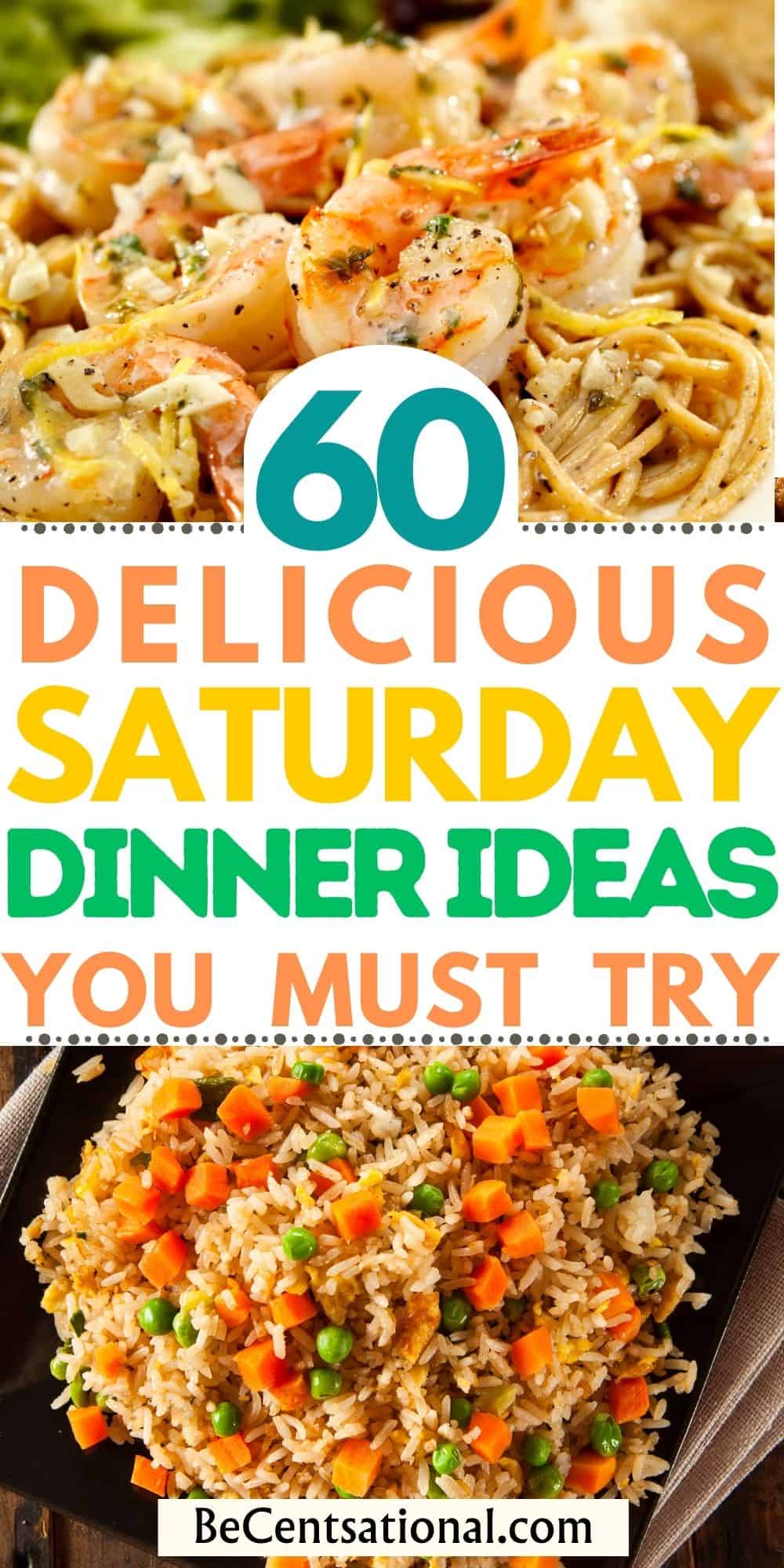 Saturday Dinner Ideas - BeCentsational