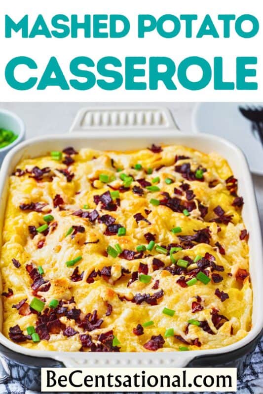 Mashed Potato Casserole - BeCentsational