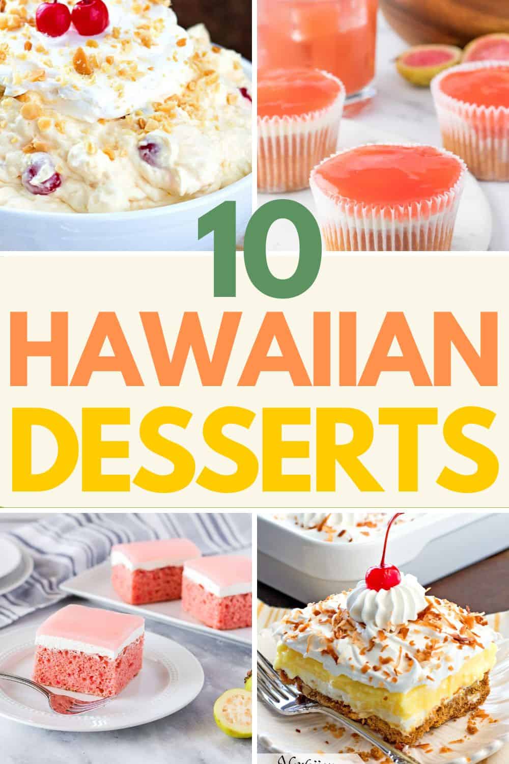 A vibrant collage featuring four Hawaiian dessert images with a bold title overlay reading "10 Hawaiian Desserts." The montage includes creamy desserts and cupcakes, visually representing a variety of tropical flavors.