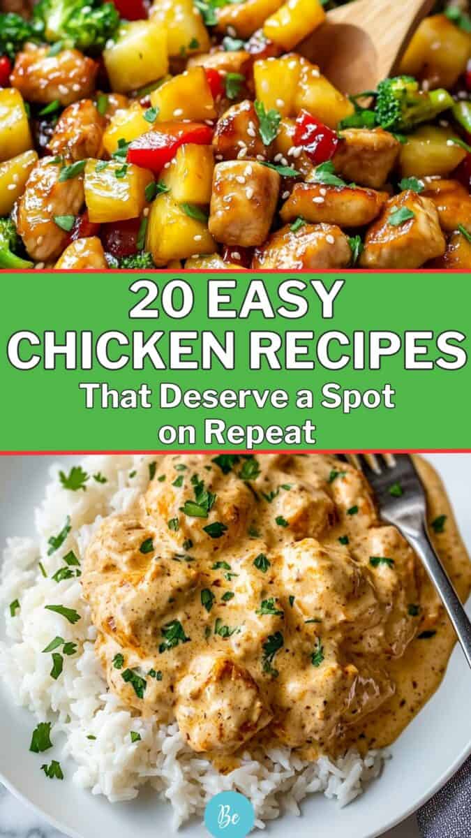Close-up of pineapple chicken and creamy garlic chicken over rice, split into a collage with the text overlay: "20 Easy Chicken Recipes That Deserve a Spot on Repeat."