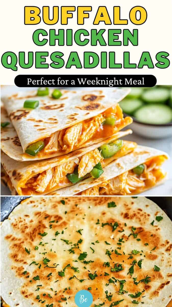 Stacked buffalo chicken quesadillas with melted cheese, green bell peppers, and golden toasted tortillas, served with sliced cucumbers on the side. Bottom half shows a golden crispy quesadilla cooking in a skillet with fresh herbs.