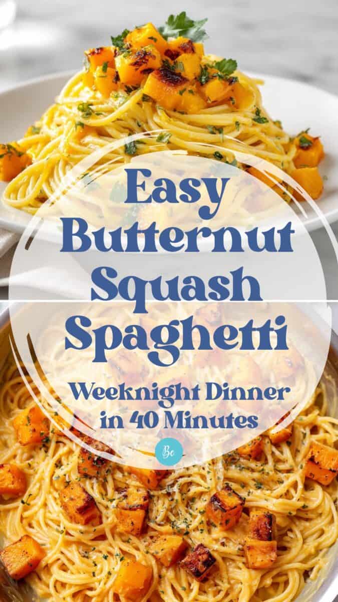 Plate of spaghetti tossed with roasted butternut squash cubes, topped with fresh herbs, styled with a bold text overlay that reads “Easy Butternut Squash Spaghetti – Weeknight Dinner in 40 Minutes”.