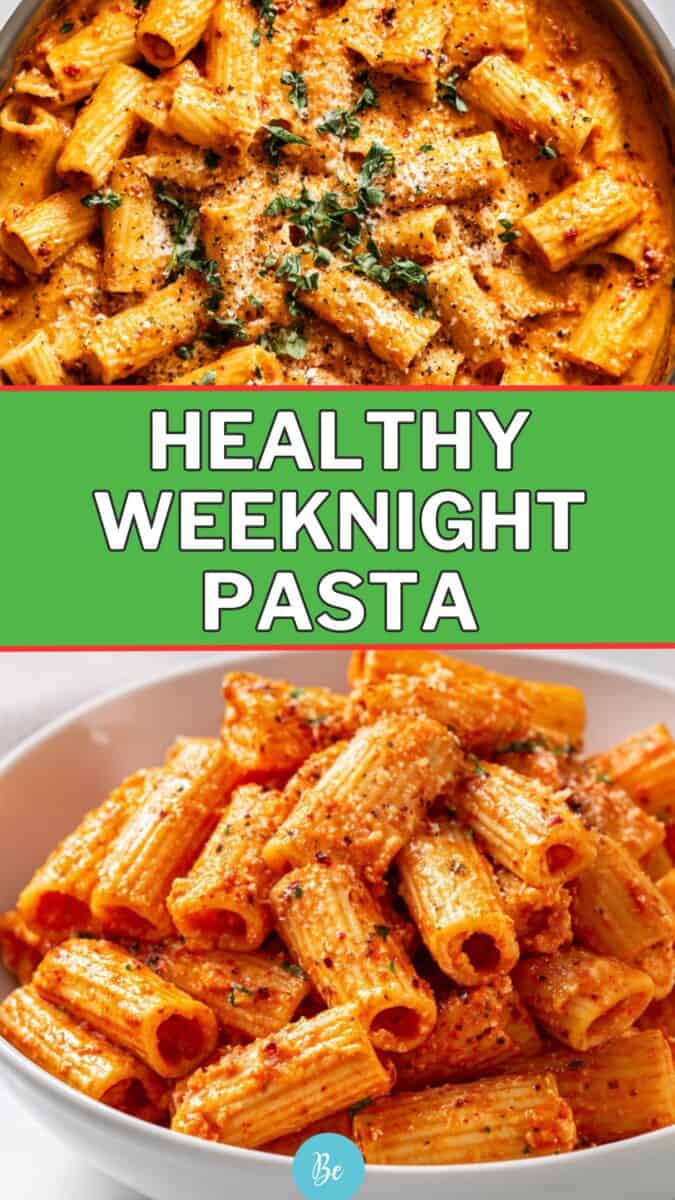 Healthy weeknight pasta made with rigatoni tossed in a creamy cottage cheese marinara sauce, shown in a skillet and bowl, perfect for a high-protein dinner idea.